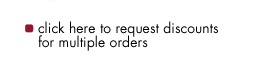 click here to request discounts for multiple orders