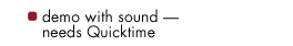 Click here to see a demo with sound - you'll need Quicktime